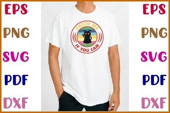 Catch Me if You Can T Shirt Design