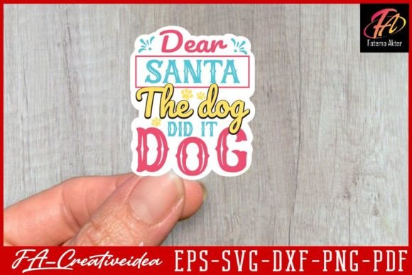 Dear Santa the Dog Did It Dog Svg Design
