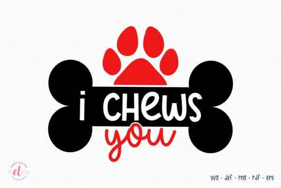 I Chews You SVG