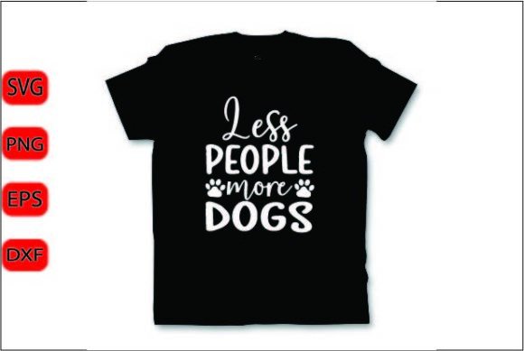 Less People More Dogs SVG Design
