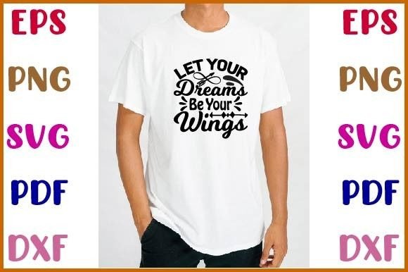 Let Your Dreams Be Your Wings