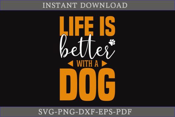 Life is Better with a Dog SVG File