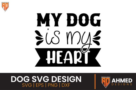 My Dog is My Heart, Dog SVG Design