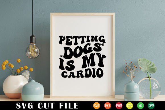 Petting Dogs is My Cardio Retro Dog Svg