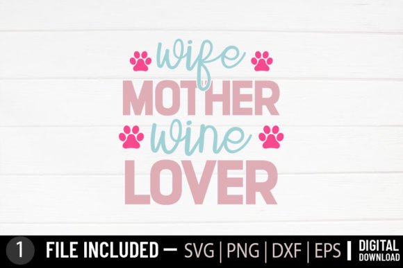 Wife Mother Wine Lover - Dog Svg