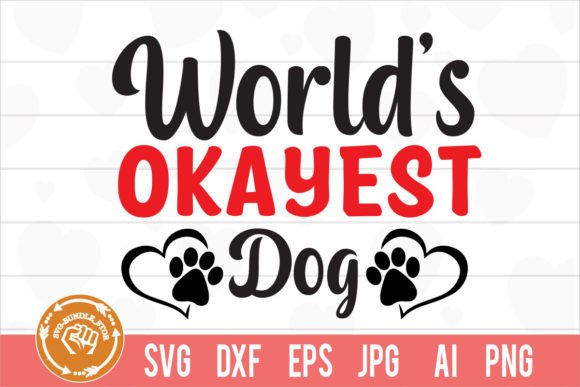 World’s Okayest Dog Svg Cut File